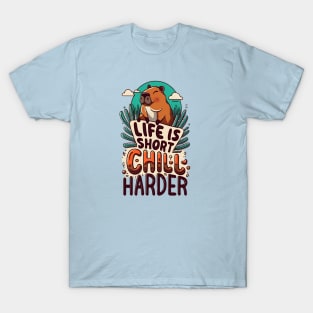 Capybara "Life is short, chill harder" T-Shirt